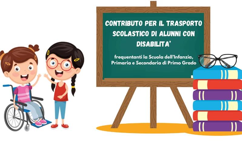 Contributo  per il  trasporto scolastico a favore di studenti con disabilità - a.s 2023/2024